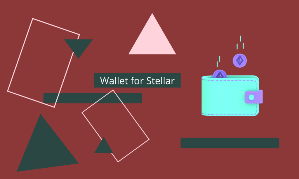 لزوم داشتن کیف پول برای Stellar چیست؟