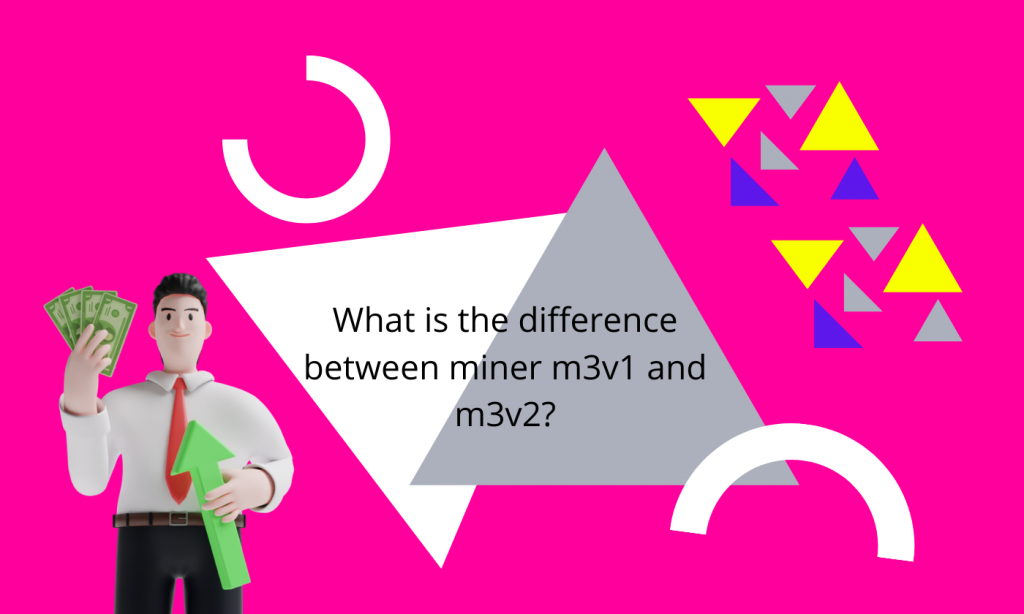 تفاوت ماینر m3v1 و m3v2 در چیست؟